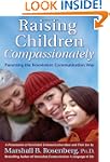 Raising Children Compassionately: Par...