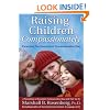 Raising Children Compassionately; Parenting the Non-violent Communication Way