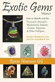 Exotic Gems: How to Identify and Buy Tanzanite, Ammolite, Rhodochrosite, Zultanite, Sunstone, Moonstone & Other Feldspars (Newman Exotic Gem Series)