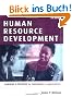 Human Resource Development: Learning and Training for Individuals and Organizations