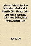 Lakes of Poland: Dru No, Masurian Lake District, Morskie Oko, S Upca Lake, Lake Malta, Karwowo Lake, Lake Solina, Lake Le Nia, Wielki S-