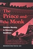 The Prince and Monk: Shotoku Worship in Shinrans Buddhism