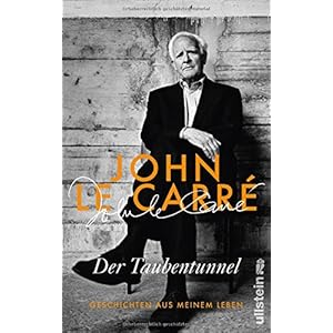 Der Taubentunnel: Geschichten aus meinem Leben