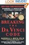 Breaking the Da Vinci Code: Answers to the Questions Everyone's Asking