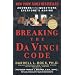Breaking the Da Vinci Code: Answers to the Questions Everyone's Asking