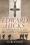 Edward Lee Hicks : pacifist bishop at war