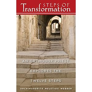 Steps of Transformation: An Orthodox Priest Explores the Twelve Steps