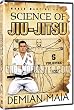 The Science of Jiu-Jitsu Starring World Champion Demian Maia: 6 Volume Brazilian Jiu-Jitsu DVD Series With over 116 Grappling Techniques