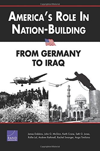 America's Role in Nation-Building: From Germany to Iraq