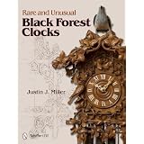 Rare and Unusual Black Forest Clocks by Justin J. Miller