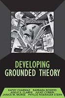 Developing Grounded Theory: The Second Generation (Developing Qualitative Inquiry)