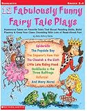 12 FABULOUSLY FUNNY FAIRY TALE PLAY