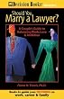 Should You Marry a Lawyer?: A Couple's Guide to Balancing Work, Love & Ambition