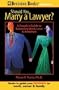 Should You Marry a Lawyer?: A Couple's Guide to Balancing Work, Love & Ambition