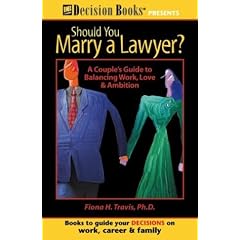 Should You Marry a Lawyer?: A Couple's Guide to Balancing Work, Love & Ambition