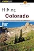 Hiking Colorado, 2nd: A Guide to Colorado's Greatest Hiking Adventures