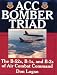 Acc Bomber Triad: The B-52S, B-1S and B-2S of Air Combat Command (Schiffer Military History)