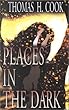 Places in the Dark (Thorndike Press Large Print Americana Series)