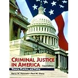 Criminal Justice in America: Theory, Practice, and Policy (3rd Edition)