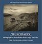 Wild Beauty: Photography of the Columbia River Gorge, 1867-1957 (Northwest Photography)