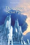 Der eisige Schatten. Die Chroniken der Nebelkriege 02 - Thomas Finn