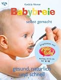  : Babybreie selbst gemacht - Gesund, nat&uuml;rlich und schnell