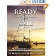 Ready to Sail: A Captains Guide to Boat Inspection and Repairs, Preparations of Boat and Crew for Offshore Passagemaking by Capt. Edward Mapes