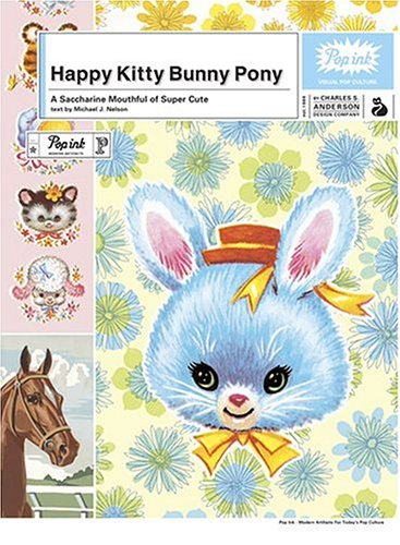 Cover image : Happy Kitty Bunny Pony: A Saccharine Mouthful of Super Cute