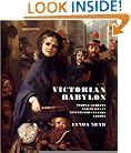 Victorian Babylon: People, Streets and Images in Nineteenth-Century London