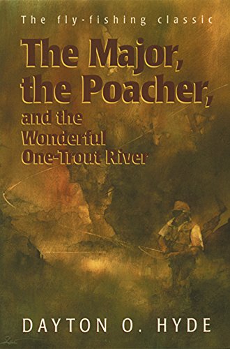 Major, the Poacher, and the Wonderful One-Trout River, The