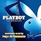 Playboy: The Mansion Soundtrack- Mixed By Felix Da Housecat (Continuous Mix)
