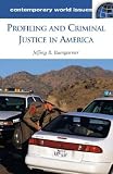 Profiling and Criminal Justice in America: A Reference Handbook (Contemporary World Issues)