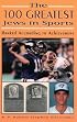 The 100 Greatest Jews in Sports: Ranked According to Achievement