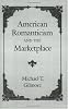 American Romanticism and the Marketplace