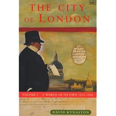 The City of London: A World of Its Own, 1815-90 v.1: A World of Its Own, 1815-90 Vol 1 (History of the City)