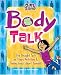 Body Talk: The Straight Facts on Fitness, Nutrition, and Feeling Great About Yourself! (Girl Zone)