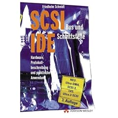 SCSI-Bus und IDE-Schnittstelle Peripherie-Schnittstellen: Hardware, Protokollbeschreibung, Anwendung