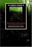 The Cambridge Companion to Wilkie Collins (Cambridge Companions to Literature)