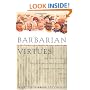 Barbarian Virtues: The United States Encounters Foreign Peoples at Home and Abroad, 1876-1917