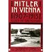 Hitler in Vienna, 1907-1913: Clues to the Future