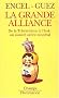 La grande alliance : De la Tch�tch�nie � l'Irak : un nouvel ordre mondial