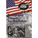 Para(Graph) Trooper for MacArthur: From the Horse Cavalry to the Uss Missouri