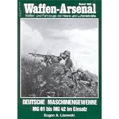 Waffen-Arsenal 180 : Deutsche Maschinengewehre im Einsatz MG 01 bis MG 42