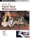 How to Paint Your Motorcycle (Motorbooks Workshop)