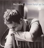 Mary Gauthier - Between Daylight and Dark