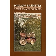 Willow Basketry of the Amana Colonies