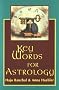 Key Words for Astrology Key Words for Astrology