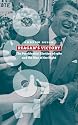 Reagan's Victory: The Presidential Election of 1980 And the Rise of the Right (American Presidential Elections)