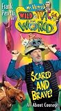 Mr. Henry`s Wild and Wacky World: Scared and Brave? All About Courage [VHS]