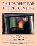 Philosophy for the 21st Century: A Comprehensive Reader